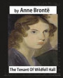The tenant of Wildfell Hall, by Anne Bronte and Mrs. Humphry Ward: Mary Augusta Ward ( 11 June 1851 - 24 March 1920)