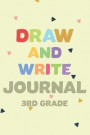 Draw and Write Journal 3rd Grade: Third Graders Back to School Activity Book for Students