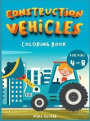 Construction Vehicles Coloring book for kids 4-8