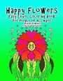 Happy Flowers Easy Level Coloring Book for People of All Ages Original Drawings by Artist Grace Divine