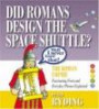 Well I Never Knew That! Did Romans Design the Space Shuttle?: The Roman Empire - Fascinating Facts and Everyday Phrases Explained (Well I Never Knew That 1)