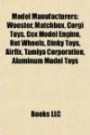 Model Manufacturers: Wooster, Matchbox, Corgi Toys, Cox Model Engine, Hot Wheels, Dinky Toys, Airfix, Tamiya Corporation, Aluminum Model Toy