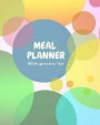 Meal Planner with Grocery List: Track and Plan Your Meals Weekly with Grocery List 7 Day in 52 Week with Breakfast, Lunch and Dinner! for Everyday. Ea