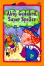 Abby Cadabra, Super Speller (All Aboard Reading: Level 2 (Hardcover))