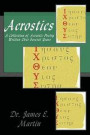 Acrostics: A Collection of Acrostic Poetry Written Over Several Years