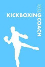 Womens Kickboxing Coach Notebook: Blank Lined Womens Kickboxing Journal for Coach and Player