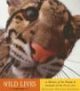 Wild Lives: A History of People & Animals of the Bronx Zoo