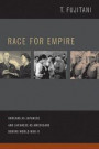 Race for Empire: Koreans as Japanese and Japanese as Americans during World War II (Asia Pacific Modern)