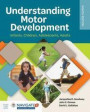 Understanding Motor Development: Infants, Children, Adolescents, Adults