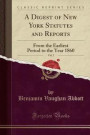 A Digest of New York Statutes and Reports, Vol. 2