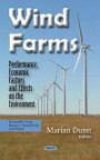 Wind Farms: Performance, Economic Factors & Effects on the Environment (Renewable Energy: Research, Development and Policies)