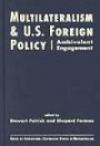 Multilateralism and U.S. Foreign Policy: Ambivalent Engagement (Center on International Cooperation Studies in Multilateralism)