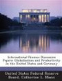 International Finance Discussion Papers: Globalization and Productivity in the United States and Germany