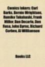 Comics inkers: Carl Barks, Bernie Wrightson, Rumiko Takahashi, Frank Miller, Dan DeCarlo, Don Rosa, John Byrne, Richard Corben, Al Williamson