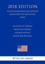 Exclusion of Orphan Drugs for Certain Covered Entities under 340B Program (US Health Resources and Services Administration Regulation) (HRSA) (2018 Ed
