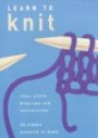 Learn to Knit: Clear Stitch Diagrams and Instructions - 20 Simple Projects to Make