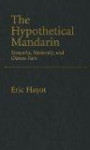 The Hypothetical Mandarin: Sympathy, Modernity, and Chinese Pain (Modernist Literature & Culture)