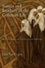 Sisters and Brothers of the Common Life: The Devotio Moderna and the World of the Later Middle Ages (The Middle Ages Series)