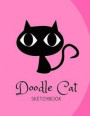 Doodle Cat Sketchbook: 8.5' X 11' Artist Drawing Pad: 110 pages, Sketching, Drawing and Creative Doodling. Notebook to Draw and Journal