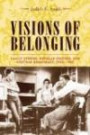 Visions of Belonging: Family Stories, Popular Culture, and Postwar Democracy, 1940-1960 (Popular Cultures, Everyday Lives)