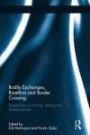 Bodily Exchanges, Bioethics and Border Crossing: Perspectives on Giving, Selling and Sharing Bodies (Routledge Studies in the Sociology of Health and Illness)