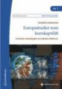 Europastudier Som Kunskapsfält : Teoretiska, Metodologiska Och Praktiska Re. uppl
