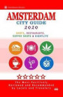 Amsterdam City Guide 2020: Shops, Restaurants, Coffee Shops, Attractions & Nightlife in Amsterdam (City Guide 2020)