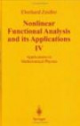 Nonlinear Functional Analysis and Its Applications IV: Applications in Mathematical Physics (Zeidler, Eberhard//Nonlinear Functional Analysis and Its Applications)