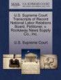 U.S. Supreme Court Transcripts of Record National Labor Relations Board, Petitioner, v. Rockaway News Supply Co., Inc