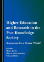 Higher Education and Research in the Post-Knowledge Society