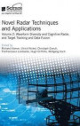 Novel Radar Techniques and Applications: Waveform diversity and cognitive radar and Target tracking and data fusion (Electromagnetics and Radar)