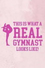 This Is What A Real Gymnast Looks Like!: Blank Lined Notebook Journal Diary Composition Notepad 120 Pages 6x9 Paperback ( Gymnastic ) 3