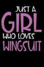Just A Girl Who Loves Wingsuit: Personalized Hobbie Journal for Women / Girls Custom Journal Notebook, Personalized Gift Perfect for School, Writing P