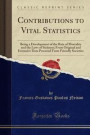 Contributions to Vital Statistics