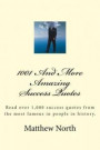 1001 And More Amazing Success Quotes: Read over 1, 000 success quotes from the most famous in people in history