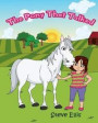 The Pony That Talked: A charming, illustrated story about a girl and a sad pony that can talk, but is unable to make friends with other ponies because he has lost his whinny