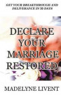 Declare your marriage restored: Prayer to see breakthough and deliverance in less than 30 days