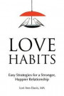 Love Habits: Easy Strategies for a Stronger, Happier Relationship
