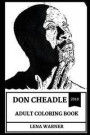 Don Cheadle Adult Coloring Book: Academy Award Nominee and Golden Globe Award Winner, Legendary American Actor and Cultural Icon Inspired Adult Colori