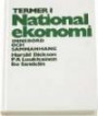 Termer i Nationalekonomi : Innebörd och Sammanhang