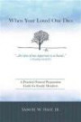 When Your Loved One Dies: A Practical Funeral Preparation Guide for Family Members