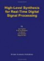 High-Level Synthesis for Real-Time Digital Signal Processing: The CATHEDRAL-II Silicon Compiler (The Springer International Series in Engineering and Computer Science)