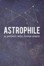 Astrophile. A Person Who Loves Stars: Blank Lined Notebook ( Universe ) Blue