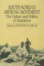 South Korea's Minjung Movement: The Culture and Politics of Dissidence (Studies from the Center for Korean Studies)