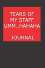 Tears of My Staff: Umm...Hahaha Journal