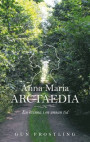 Anna Maria Arctaedia: En kvinna i en annan tid