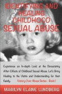 Identifying and Healing Childhood Sexual Abuse: Experience an In-depth Look at the Devastating After-Effects of Childhood Sexual Abuse. Let's Bring He
