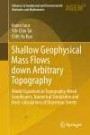 Shallow Geophysical Mass Flows down Arbitrary Topography. Model Equations in Topography-fitted Coordinates, Numerical Simulation and Back-calculations of Disastrous Events