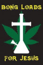 Bong Loads for Jesus: Cannabis Review Daily Sobriety Journal for Addiction Recovery Alcoholics Anonymous, Narcotics Rehab, Living Sober, Fig