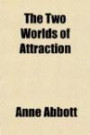 The Two Worlds of Attraction